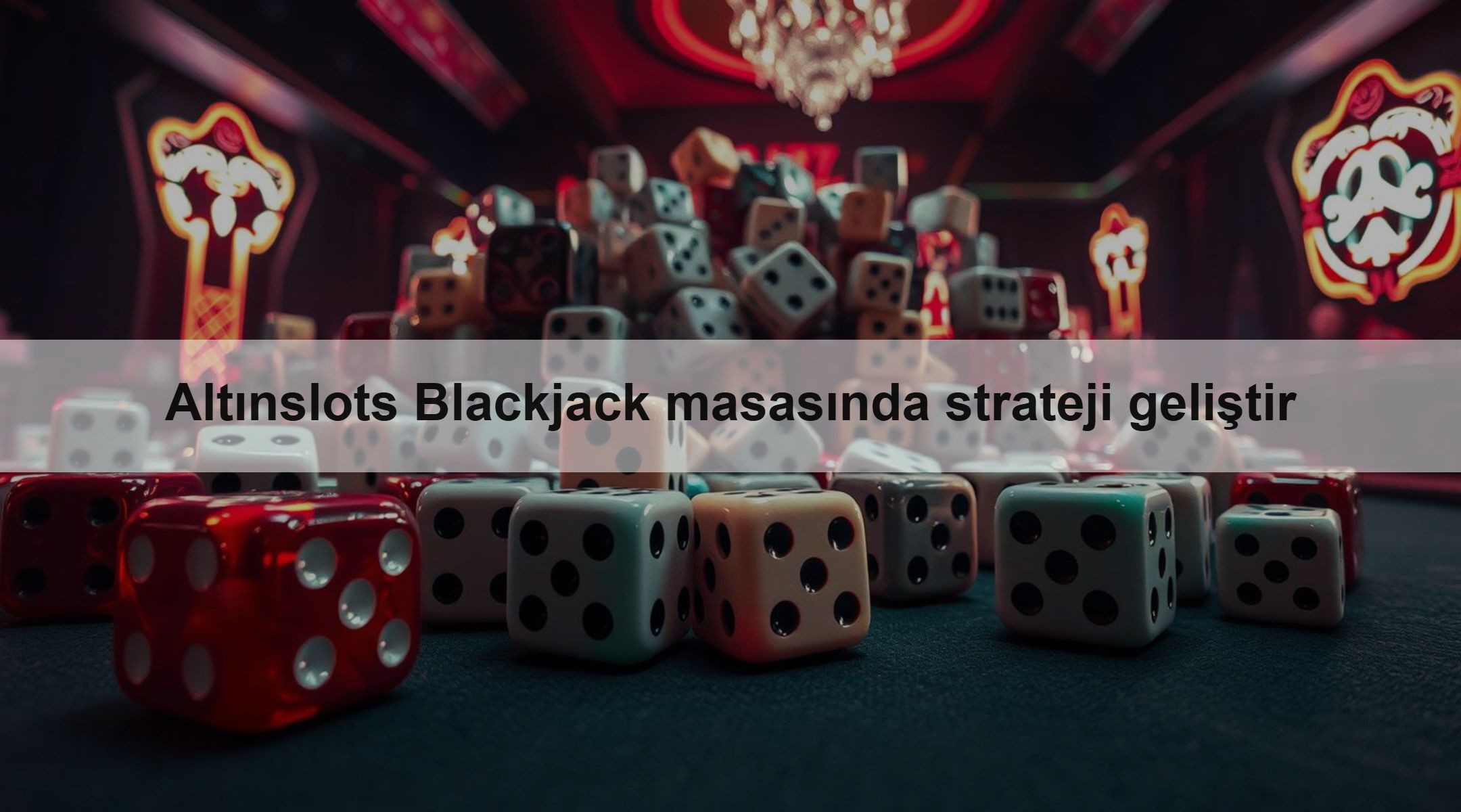 Altınslots Blackjack masasında strateji geliştir